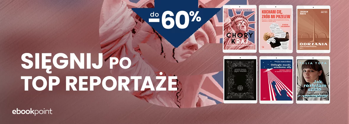 Sięgnij po TOP reportaże do -60%