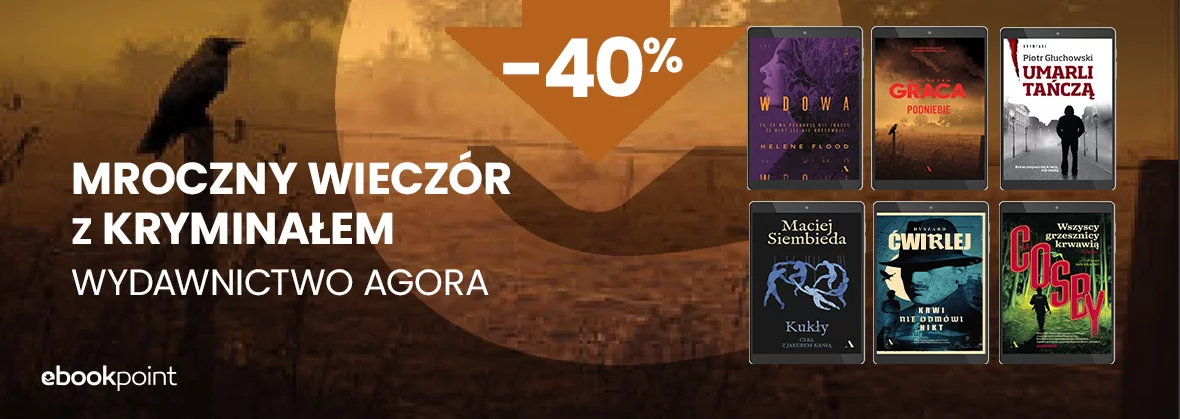 Mroczny wieczór z kryminałem! Wydawnictwo Agora -40%