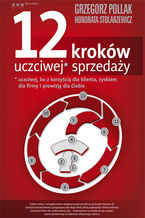 Okładka - 12 kroków uczciwej* sprzedaży - Grzegorz Pollak, Honorata Stolarzewicz