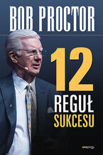 Okładka - 12 reguł sukcesu - Bob Proctor