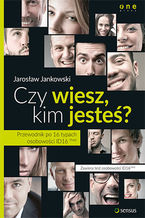 Okładka - Czy wiesz, kim jesteś? Przewodnik po 16 typach osobowości ID16 - Jarosław Jankowski