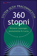 Okładka - 360 stopni. System ocen pracowniczych - Richard Lepsinger, Anntoinette D. Lucia