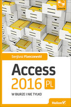 Okładka - Access 2016 PL w biurze i nie tylko - Sergiusz Flanczewski