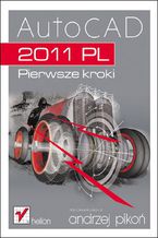 Okładka - AutoCAD 2011 PL. Pierwsze kroki - Andrzej Pikoń