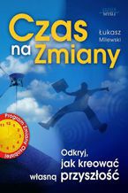 Okładka - Czas Na Zmiany - Łukasz Milewski