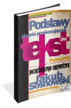 Okładka - Podstawy pisania przekonujących tekstów - Jakub Sosnowski