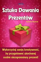 Okładka - Sztuka Dawania Prezentów - Kamila Nowak