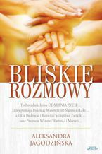 Okładka - Bliskie rozmowy - Aleksandra Jagodzińska