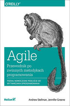 Okładka - Agile. Przewodnik po zwinnych metodykach programowania - Andrew Stellman, Jennifer Greene