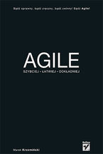 Okładka - Agile. Szybciej, łatwiej, dokładniej - Marek Krzemiński