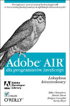 Okładka - Adobe AIR dla programistów JavaScript. Leksykon kieszonkowy - Mike Chambers, Daniel Dura, Kevin Hoyt, Dragos Georgita