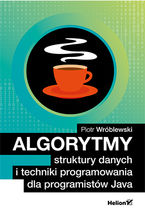 Okładka - Algorytmy, struktury danych i techniki programowania dla programistów Java - Piotr Wróblewski