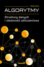 Okładka - Algorytmy. Struktury danych i złożoność obliczeniowa - Feliks Kurp