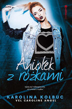 Okładka - Aniołek z różkami - Karolina Kołbuc vel. Caroline Angel