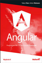 Okładka - Angular. Programowanie z użyciem języka TypeScript. Wydanie II - Yakov Fain, Anton Moiseev