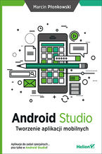 Okładka - Android Studio. Tworzenie aplikacji mobilnych - Marcin Płonkowski