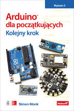Okładka - Arduino dla początkujących. Kolejny krok. Wydanie II - Simon Monk