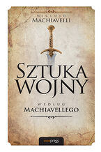 Okładka - Sztuka wojny według Machiavellego  - Niccolo Machiavelli