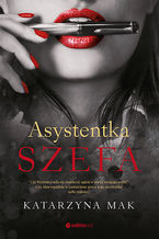 Okładka - Asystentka szefa - Katarzyna Mak