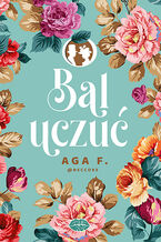Okładka - Bal uczuć - Aga F. @Necco93