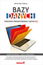 Okładka - Bazy danych. Podstawy projektowania i języka SQL - Krystyna Czapla