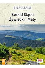 Okładka - Beskid Śląski, Żywiecki i Mały. Wydanie 2 - Natalia Figiel, Jan Czerwiński, Paweł Klimek