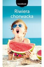 Okładka - Riwiera chorwacka. Travelbook. Wydanie 2 - praca zbiorowa