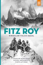 Okładka - Fitz Roy - Mirosław Falco Dąsal, Wiesław Burzyński, Michał Kochańczyk, Piotr Lutyński