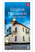 Okładka - Grodzisk Mazowiecki - znany i nieznany. Przewodnik turystyczny - Łukasz Nowacki