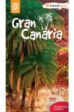 Okładka - Gran Canaria. Travelbook. Wydanie 1 - Berenika Wilczyńska