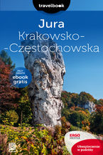 Okładka - Jura Krakowsko-Częstochowska. Travelbook. Wydanie 2 - Monika Kowalczyk, Artur Kowalczyk