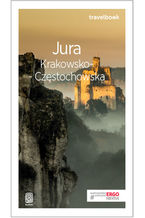 Okładka - Jura Krakowsko-Częstochowska. Travelbook. Wydanie 3 - Monika Kowalczyk, Artur Kowalczyk
