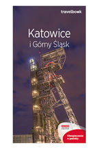 Okładka - Katowice i Górny Śląsk. Travelbook. Wydanie 2 - Mateusz Świstak