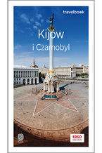 Okładka - Kijów i Czarnobyl. Travelbook. Wydanie 2 - Aleksander Strojny, Andrzej Klopotowski
