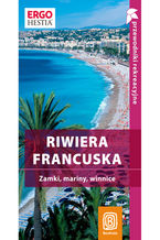 Okładka - Riwiera francuska. Zamki, mariny, winnice. Przewodnik rekreacyjny. Wydanie 1 - Krzysztof Bzowski
