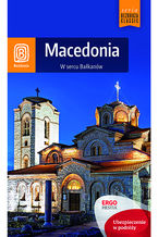 Okładka - Macedonia. W sercu Bałkanów. Wydanie 1 - Robert Sendek, Magdalena Dobrzańska-Bzowska