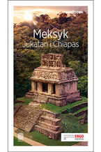 Okładka - Meksyk. Jukatan i Chiapas. Travelbook. Wydanie 2 - Ewa Pytel-Skiba, Paweł Skiba