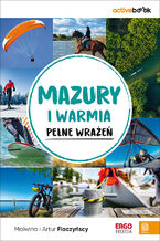 Okładka - Mazury i Warmia pełne wrażeń. ActiveBook. Wydanie 1 - Malwina i Artur Flaczyńscy