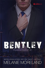 Okładka - Bentley. Prywatne imperium #1 - Melanie Moreland