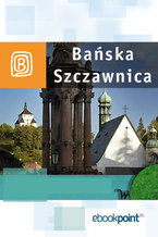 Okładka - Bańska Szczawnica. Miniprzewodnik - Praca zbiorowa