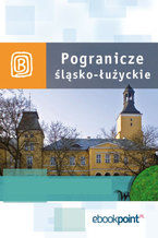 Okładka - Pogranicze śląsko-łużyckie. Miniprzewodnik - Praca zbiorowa