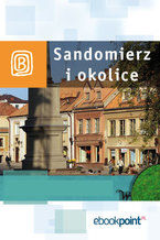 Okładka - Sandomierz i okolice. Miniprzewodnik - Praca zbiorowa