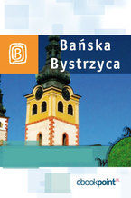 Okładka - Bańska Bystrzyca. Miniprzewodnik - Praca zbiorowa