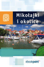 Okładka - Mikołajki i okolice. Miniprzewodnik - Praca zbiorowa