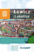 Okładka - Łowicz i okolice. Miniprzewodnik - Praca zbiorowa
