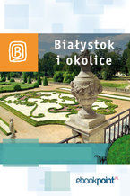 Okładka - Białystok i okolice. Miniprzewodnik - Praca zbiorowa