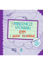 Okładka - Podróżnicze wycinanki. Rzym i Włochy południowe. Wydanie 1 - Agnieszka Krawczyk, Ania Jamróz