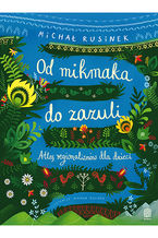 Okładka - Od mikmaka do zazuli. Atlas regionalizmów dla dzieci - Michał Rusinek