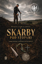 Okładka - Skarby pod stopami. Kompleksowy poradnik detektorysty - Patryk Chmielewski