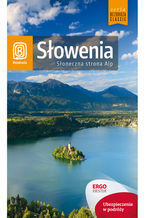 Okładka - Słowenia. Słoneczna strona Alp. Wydanie 4 - Magdalena Dobrzańska-Bzowska, Krzysztof Bzowski